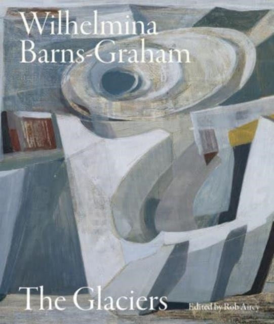 Wilhelmina Barns-Grahamthe Glaciers
