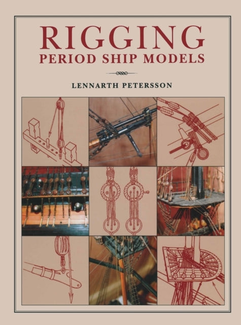 Rigging Period Ships Models A Step-By-Step Guide To The Int