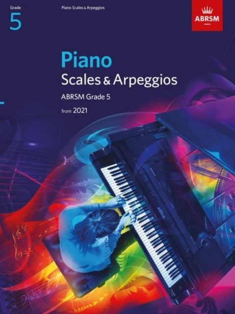 Piano Scales & Arpeggios Abrsm Grade 5From 2021