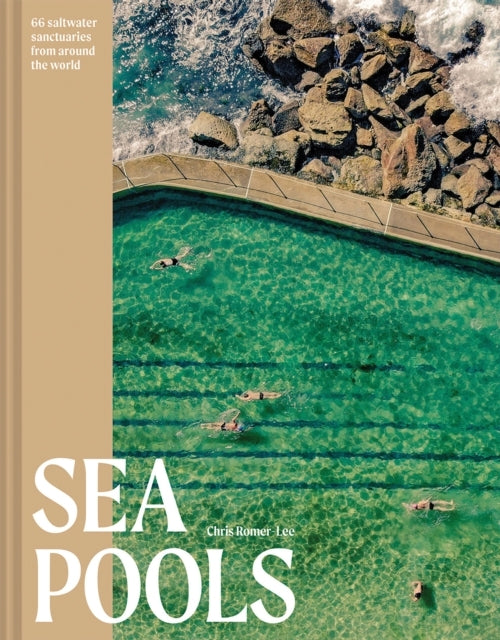 Sea Pools Saltwater Sanctuaries From Around the World
