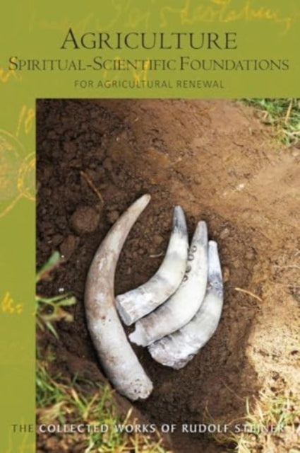 Agriculture Spiritual-scientific Foundationsfor Agricultura