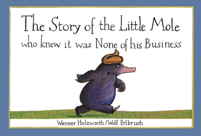 The Story of The Little Mole Who Knew It Was None of His Bus