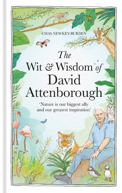The Wit and Wisdom of David Attenborougha Celebration of Our