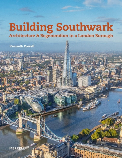Building Southwark Architecture And Regeneration In A Londo