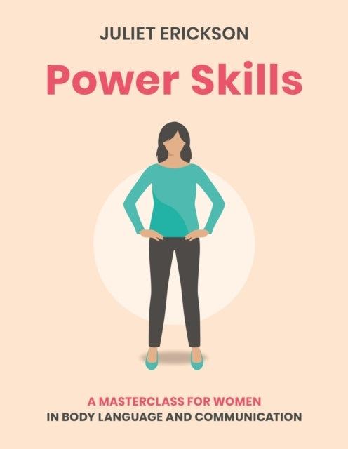 Power Skillsa Masterclass For Women In Body Language and Com
