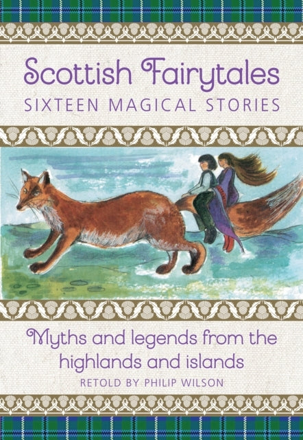 Scottish Fairytalessixteen Magical Myths And Legends From Th