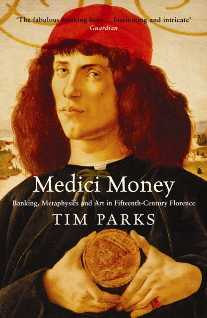 Medici Moneybanking Metaphysics and Art in Fifteenth-centur