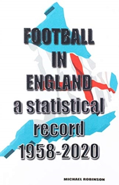FOOTBALL IN ENGLAND 1958-2020