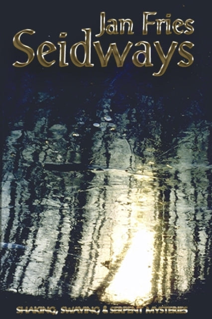 Seidwaysshaking Swaying & Serpent Mysteries