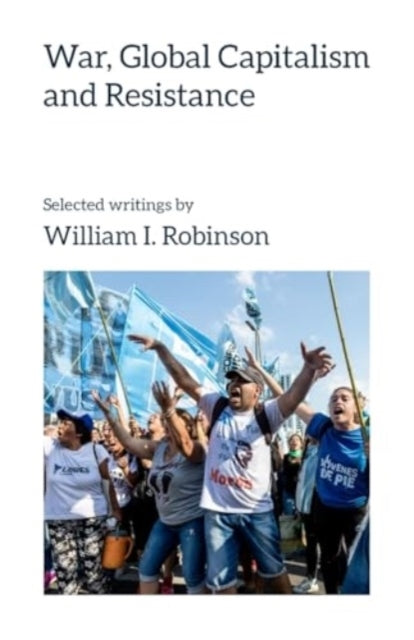 War Global Capitalism And Resistance