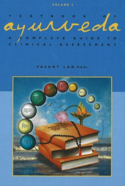 Textbook of Ayurvedavolume 2 - A Complete Guide To Clinical