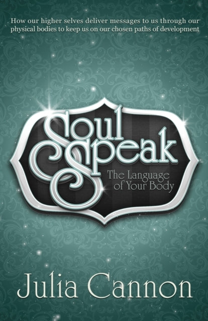 Soul Speak – The Language of Your Body