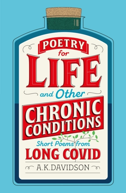 Poetry For Life and Other Chronic Conditionsshort Poems From