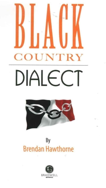 Black Country Dialecta Selection of Words and Anecdotes From