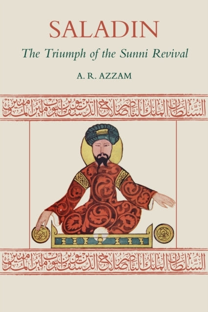 Saladinthe Triumph of The Sunni Revival
