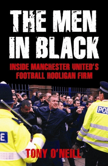 The Men In Blackinside Manchester United's Football Hooligan