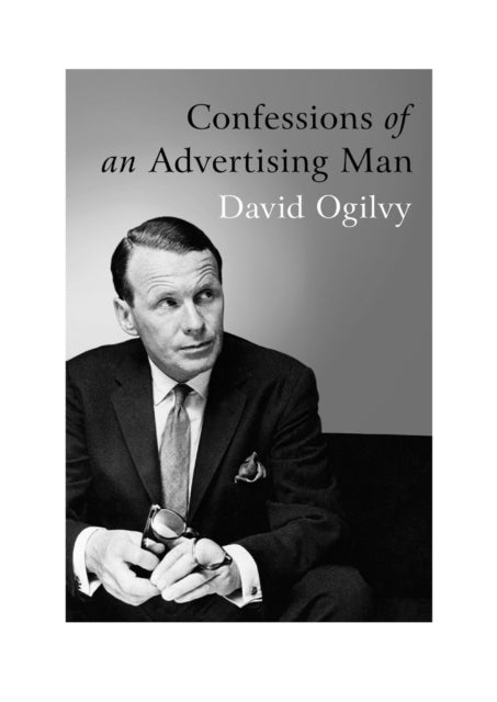 Confessions of An Advertising Man