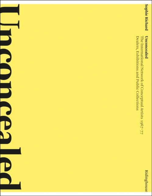 Unconcealed the International Network of Conceptual Artists