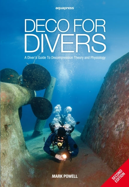 Deco For Diversa Diver's Guide To Decompression Theory and P