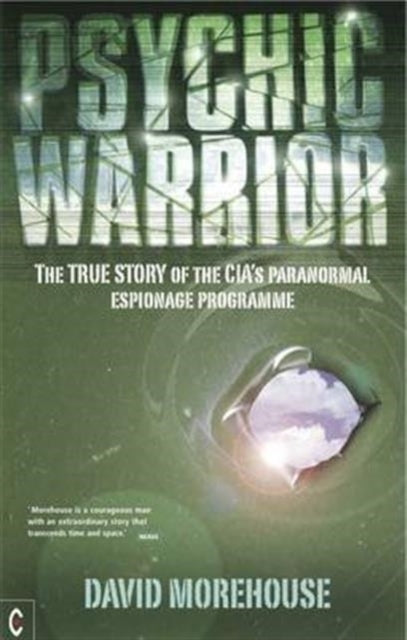 Psychic Warriorthe True Story of The Cia's Paranormal Espion