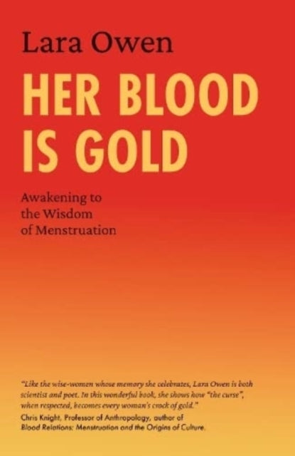 Her Blood Is Goldawakening To The Wisdom of Menstruation