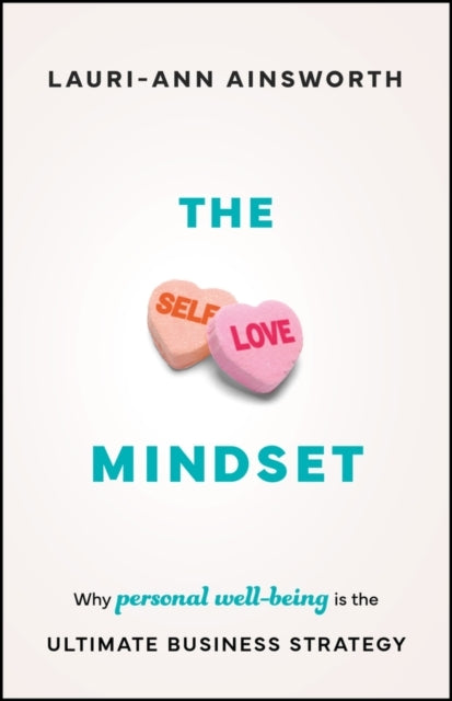 The Self-Love Mindsetwhy Personal Wellbeing Is The Ultimate
