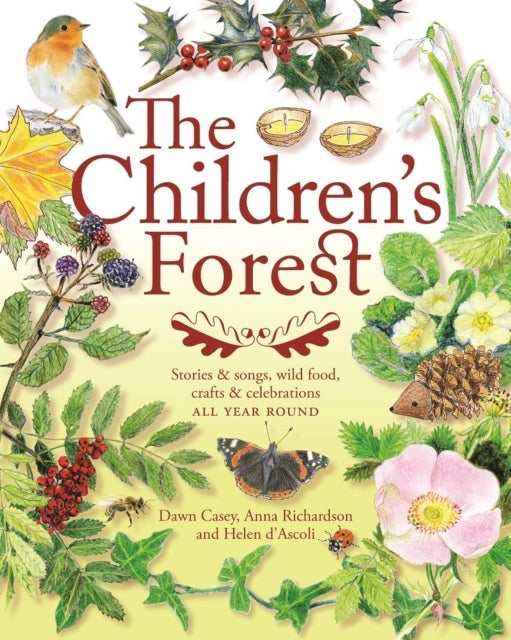 The Children's Foreststories and Songs Wild Food Crafts An