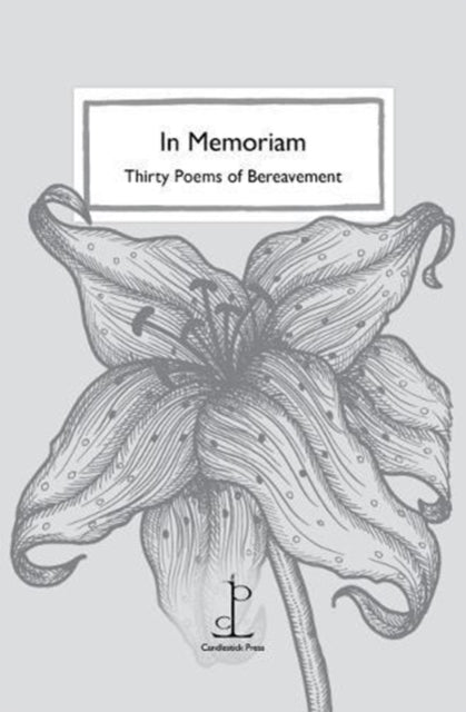 In Memoriamthirty Poems of Bereavement