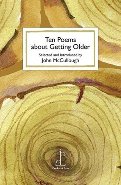 Ten Poems About Getting Older