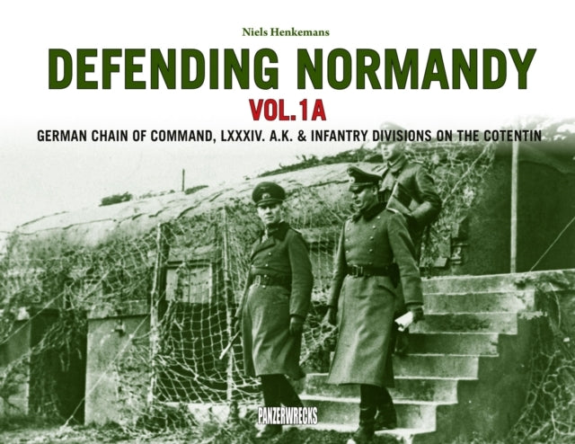 Defending Normandy Vol.1Agerman Chain of Command Lxxxiv. A.