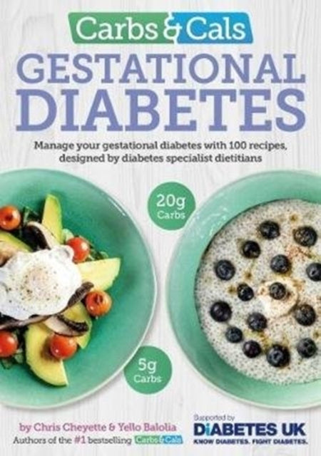 Carbs & Cals Gestational Diabetes100 Recipes Designed By Dia