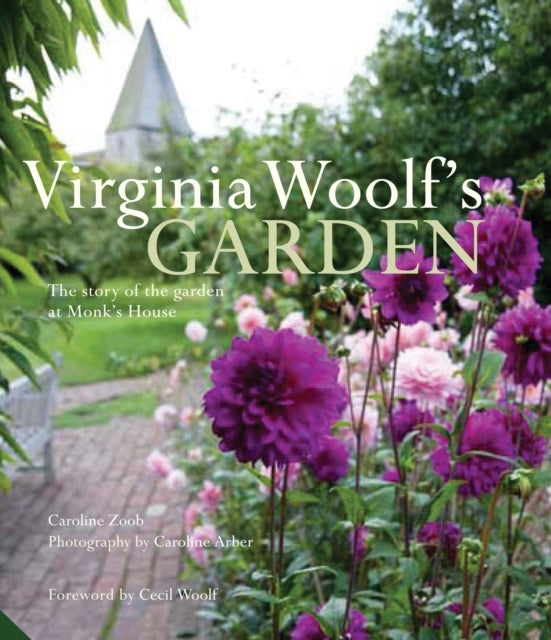 Virginia Woolf's Garden the Story of the Garden at Monk's H