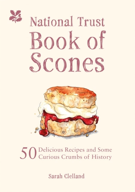The National Trust Book of Scones50 Delicious Recipes and so