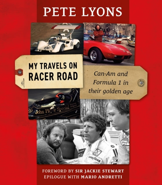 My Travels On Racer Roadcan-Am And Formula 1 In Their Golden