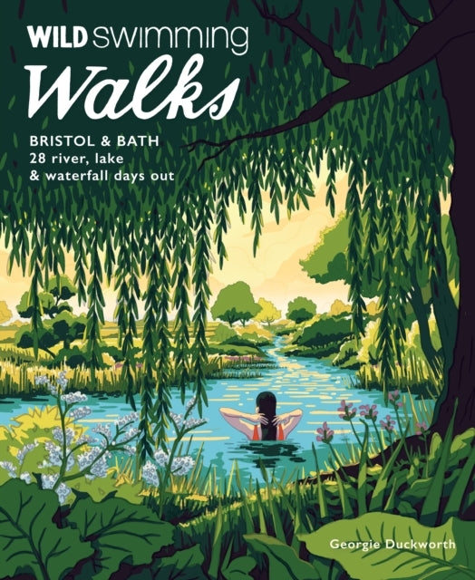 Wild Swimming Walks Bristol & Bath28 River Lake And Waterfa