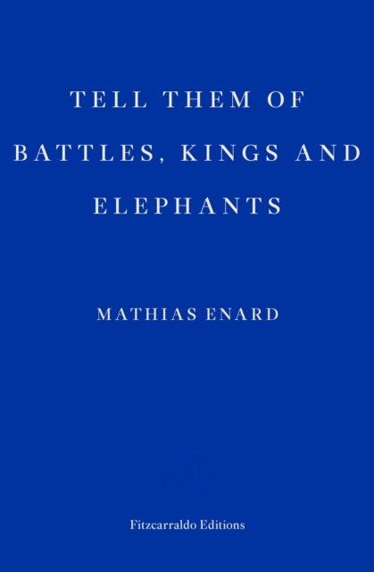Tell Them of Battles, Kings and Elephants