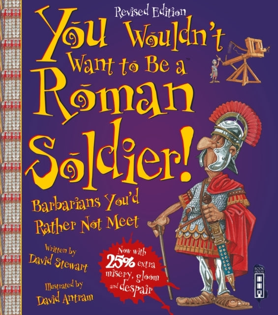 You Wouldn't Want To Be A Roman Soldier!Extended Edition