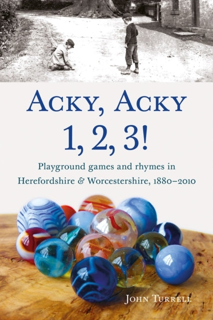 Acky Acky 1 2 3!Playground Games and Rhymes In Herefordsh