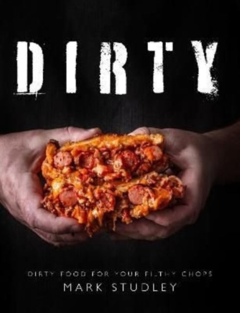 Dirtydirty Food For Your Filthy Chops