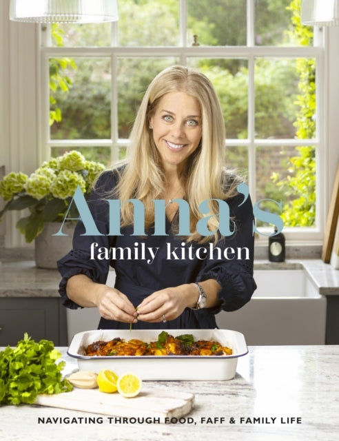 Anna's Family Kitchennavigating Through Food Faff and Famil