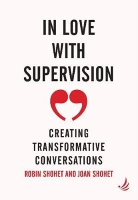 In Love With Supervisioncreating Transformative Conversation