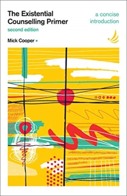 The Existential Counselling Primer 2nd Edition
