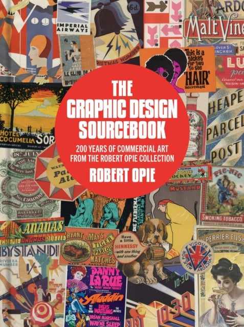 The Graphic Design Sourcebook200 Years of Commercial Art Fro