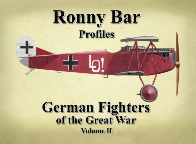 Ronny Bar Profiles - German Fighters of The Great War Vol 2
