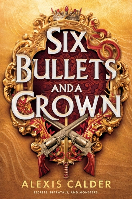 Six Bullets and a Crown