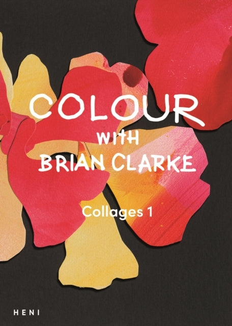 Colour With Brian Clarke Collages 1