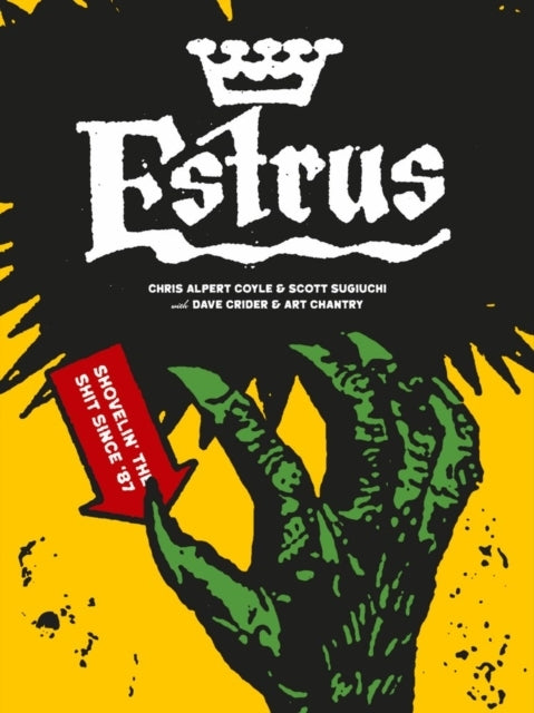 Estrus Shovelin' The Shit Since '87
