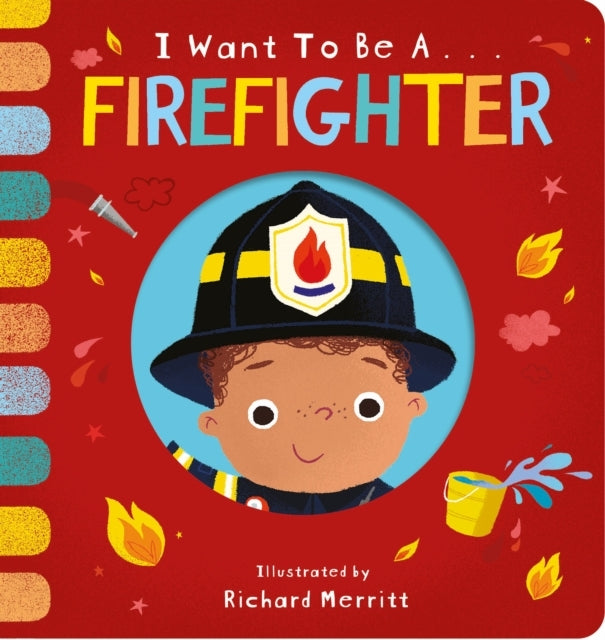 I Want To Be A Firefighter
