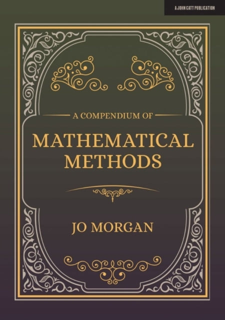A Compendium of Mathematical Methods