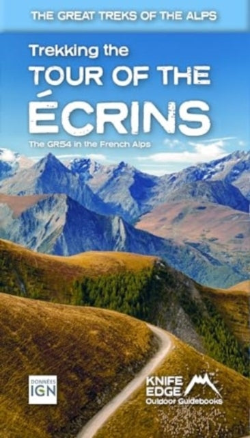 Tour of The Ecrins National Park Gr54 Real Ign Maps 12500